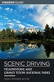 Insiders' Guide Scenic Driving Yellowstone And Grand Teton National Parks (Scenic Driving Yellowstone & Grand Teton National Parks)