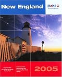 Mobil Travel Guide New England, 2005: Connecticut, Maine, Massachusetts, New Hampshire, Rhode Island, and Vermont (Mobil Travel Guides (Includes All 16 Regional Guides))