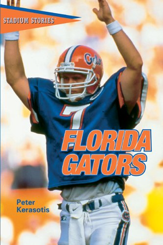 Stadium Stories: Florida Gators (Stadium Stories Series)