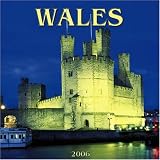 Wales 2006 Calendar (Travel and Places Wall Calendars)