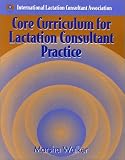 Core Curriculum for Lactation Consultant Practice