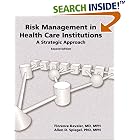 Risk Management in Health Care Institutions, Second Edition: A Strategic Approach