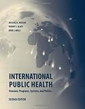 International Public Health: Diseases, Programs, Systems and Polices