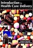 Introduction to Health Care Delivery: A Primer for Pharmacists