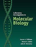 Laboratory Investigations In Molecular Biology