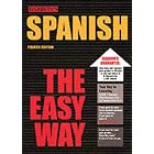 Spanish the Easy Way (Easy Way Series) by Ruth J. Silverstein, et al