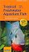 Tropical Freshwater Aquarium Fish from A to Z (Compass Guides) by Ulrich Schliewen
