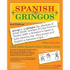 Spanish for Gringos with Compact Discs by William C. Harvey
