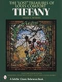 Lost Treasures Of Louis Comfort Tiffany