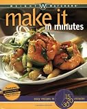 Weight Watchers Make It in Minutes: Easy Recipes in 15, 20, and 30 Minutes