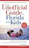 The Unofficial Guide(r) to Florida with Kids, 3rd Edition
