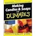 Making Candles & Soaps For Dummies (For Dummies (Sports & Hobbies)) Making Candles & Soaps For Dummies (For Dummies (Sports & Hobbies))