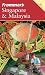 Frommer's Singapore & Malaysia (Frommer's Complete) by Jennifer Eveland