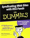 Syndicating Web Sites with RSS Feeds For Dummies �