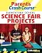 CliffsNotes Parent's Crash Course Elementary School Science Fair Projects (CliffsNotes) by Faith Hickman Brynie