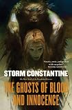 The Ghosts of Blood and Innocence: The Third Book of the Wraeththu Histories (Wraeththu)