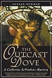 The Outcast Dove (Catherine LeVendeur)