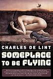 Someplace to Be Flying (Newford)