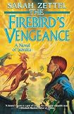 The Firebird's Vengeance: A Novel of Isavalta