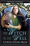The Witch in the Well: A Catherine LeVendeur Mystery (Catherine LeVendeur)