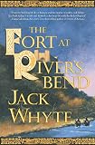 The Fort at River's Bend: Book Five of The Camulod Chronicles