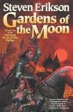 Gardens of the Moon: Book One of The Malazan Book of the Fallen