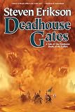Deadhouse Gates: Book Two of The Malazan Book of the Fallen