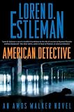 American Detective: An Amos Walker Novel (Amos Walker)