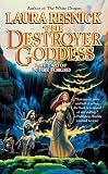 The Destroyer Goddess (In Fire Forged, Part 2)