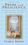 Pride and Prescience (Or A Truth Universally Acknowledged) (Mr. & Mrs. Darcy Mysteries)