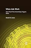 New Proof That Advertising Triggers Sales New Proof That Advertising Triggers Sales