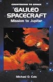 Galileo Spacecraft: Mission to Jupiter (Countdown to Space)