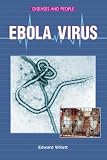 Ebola Virus (Diseases and People)