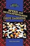 Speed and Methamphetamine Drug Dangers