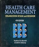 ISBN 0766810720  : Health Care Management: Organization Design & Behavior (Delmar Series in Health Services Administration)