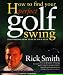 How to Find Your Perfect Golf Swing by Rick Smith