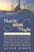 North To The Night