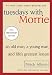 Tuesdays With Morrie
