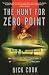 The Hunt for Zero Point