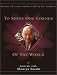 David Chadwick: To Shine One Corner of the World : Moments with Shunryu Suzuki
