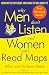 Why Men Don't Listen and Women Can't Read Maps: How We're Different and What to Do About It