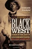 The Black West: A Documentary and Pictoral History of the African American Role in the Westward Expansion of the United States