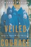 Veiled Courage: Inside the Afghan Women's Resistance