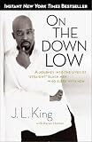 On the Down Low: A Journey into the Lives of 'Straight' Black Men Who Sleep with Men