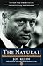 Joe Klein : The Natural: The Misunderstood Presidency of Bill Clinton