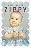 A Girl Named Zippy: Growing Up Small in Mooreland Indiana (Today Show Book Club #3)