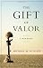 The Gift of Valor