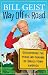 Way Off the Road: Discovering the Peculiar Charms of Small Town America by Bill Geist