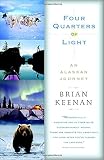 Four Quarters of Light: An Alaskan Journey