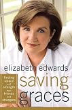 Saving Graces: Finding Solace and Strength from Friends and Strangers